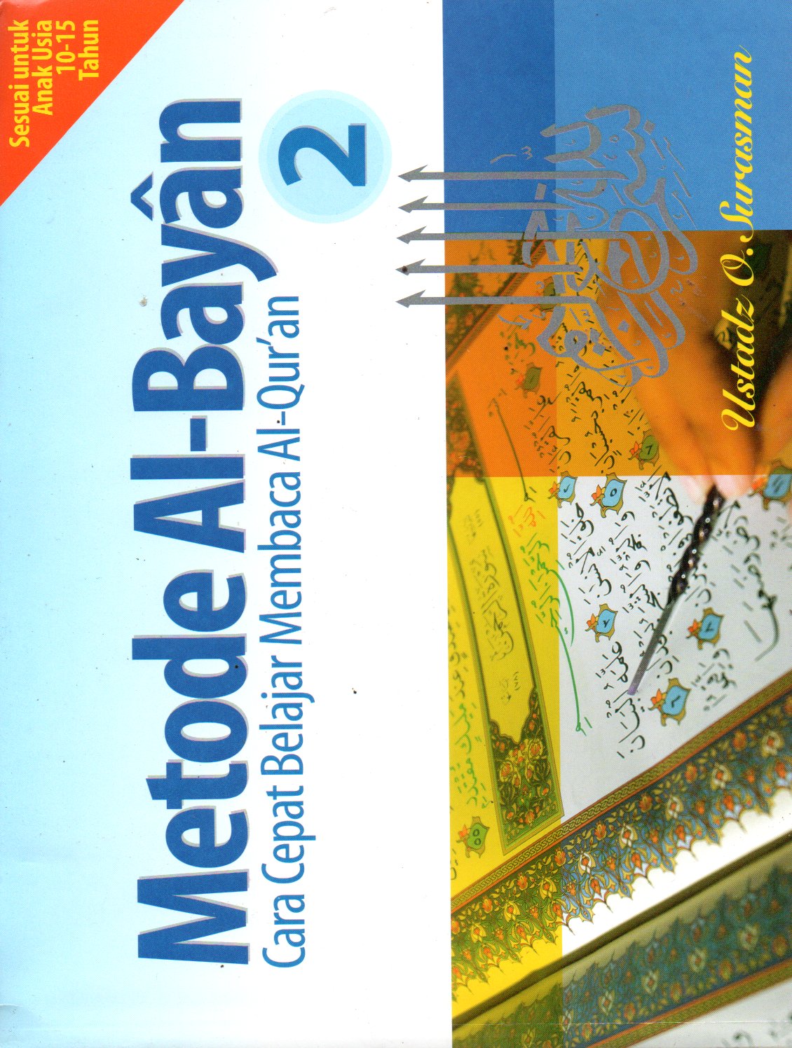 Sampul Metode Al-Bayan 2 :  Cara Cepat Belajar Membaca Al Quran / Editor: Sayed Mahdi, Sabiriin