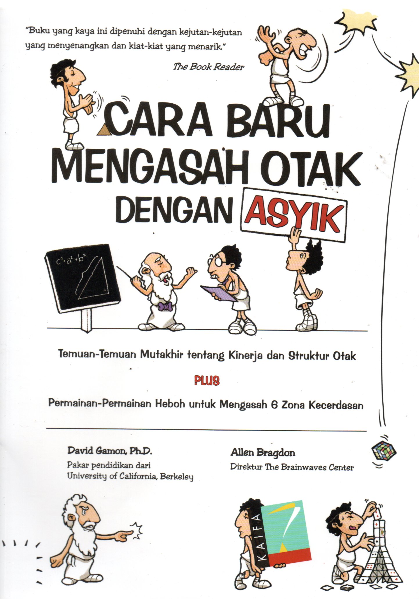 Sampul Cara Baru Mengasah Otak dengan Asyik / Penerjemah : Rahmani A.