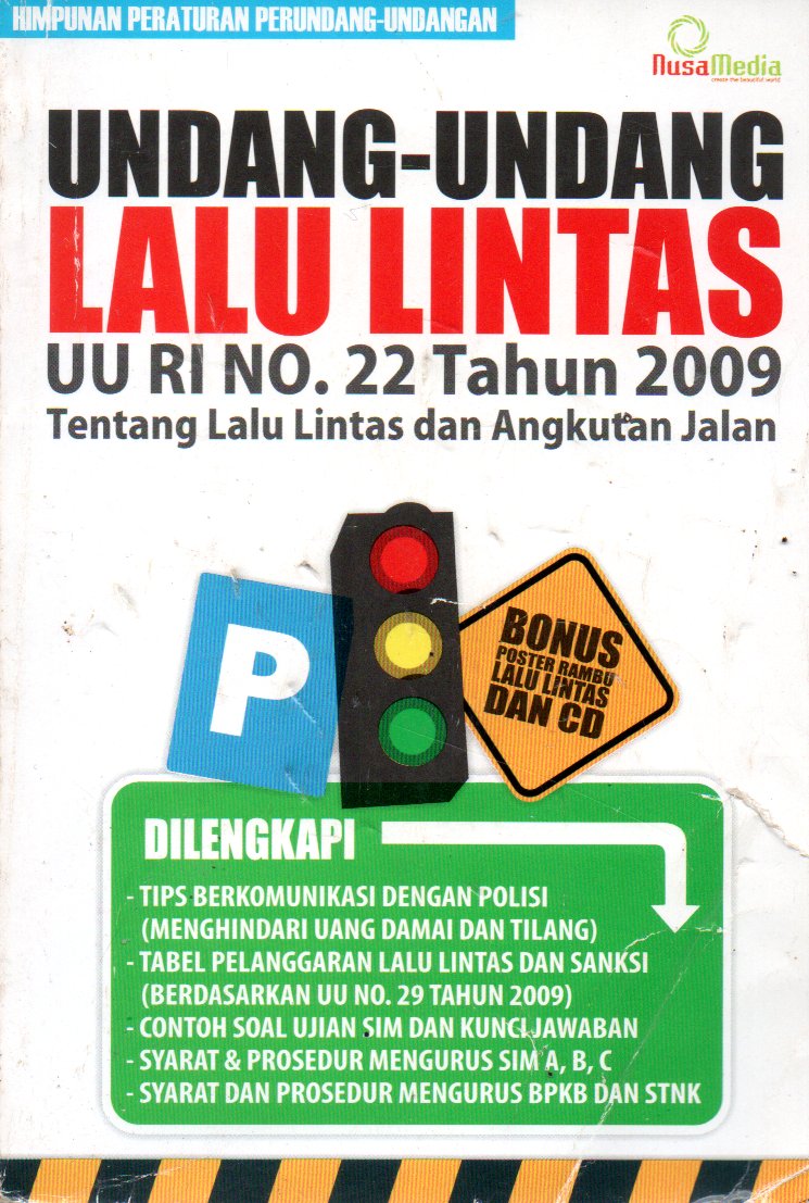 Sampul Undang-Undang Lalu Lintas :  UU RI NO. 22 Tahun 2009 tentang Lalu Lintas dan Angkutan Jalan