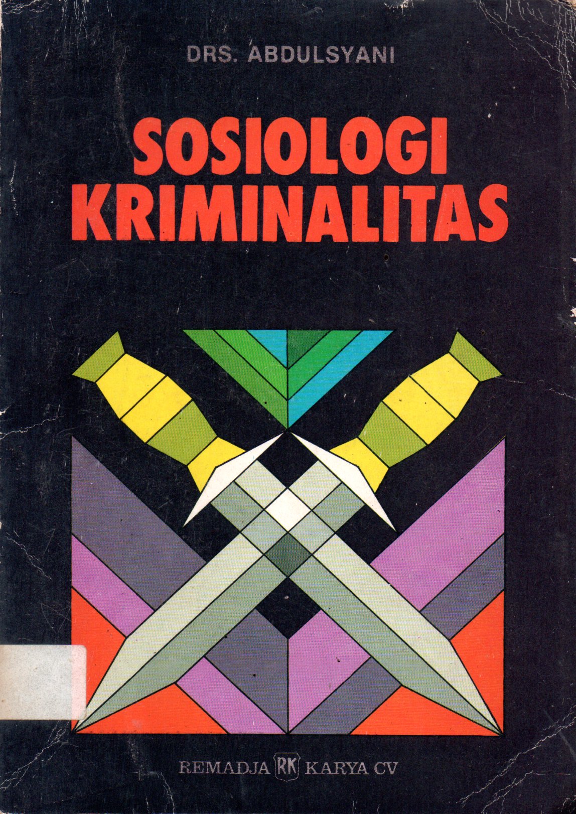 Sampul Sosiologi Kriminalitas / Editor: Tjun Surjaman