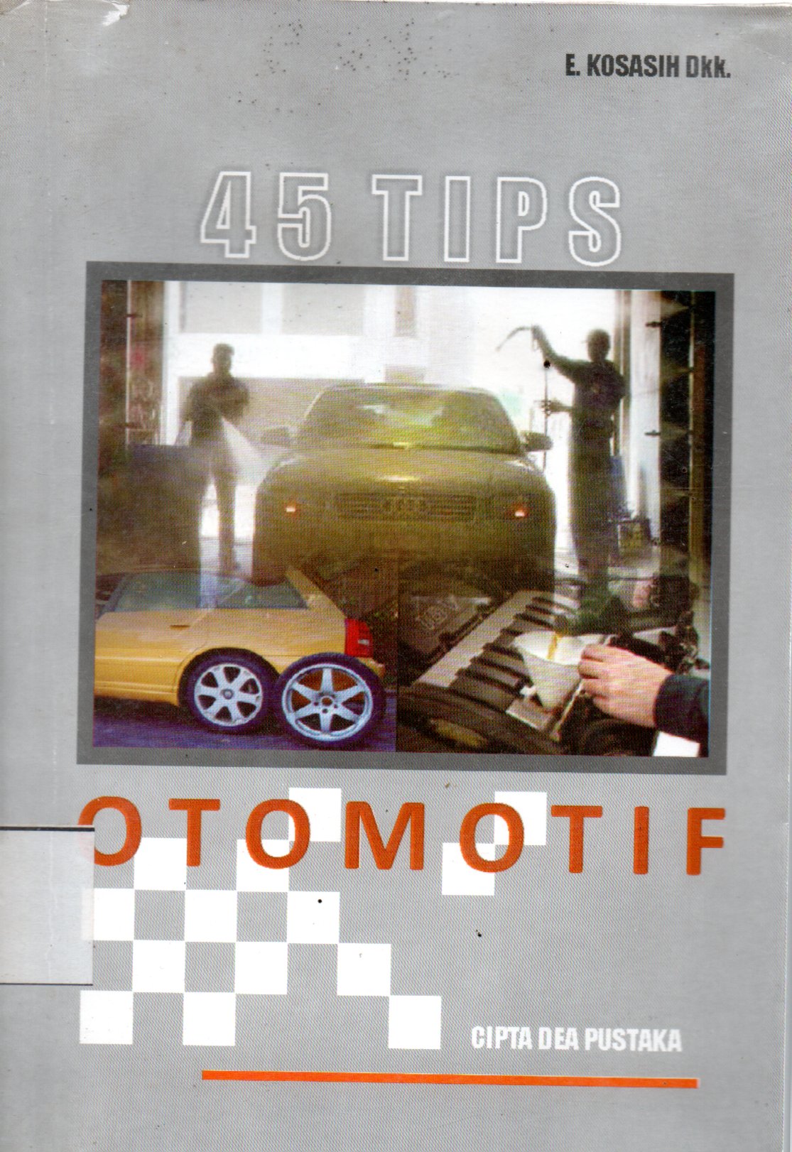 Sampul 45 Tips Otomotif / Editor: Muhammad Bambang