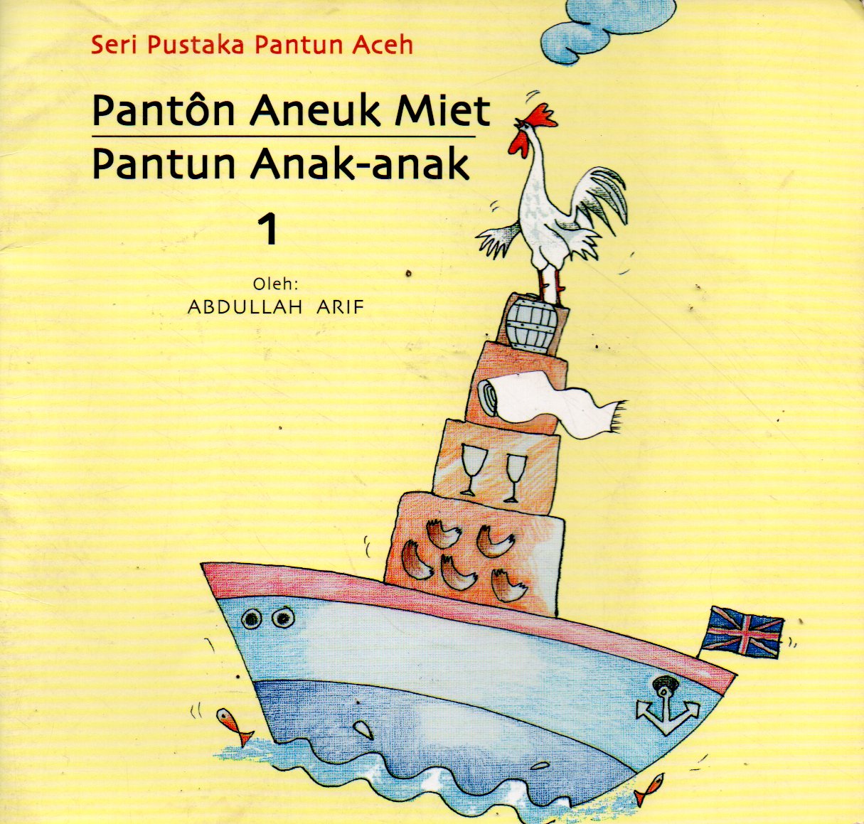 Sampul Pantun Anak-Anak = Panton Aneuk Miet / Penyunting : Kamal A. Arif