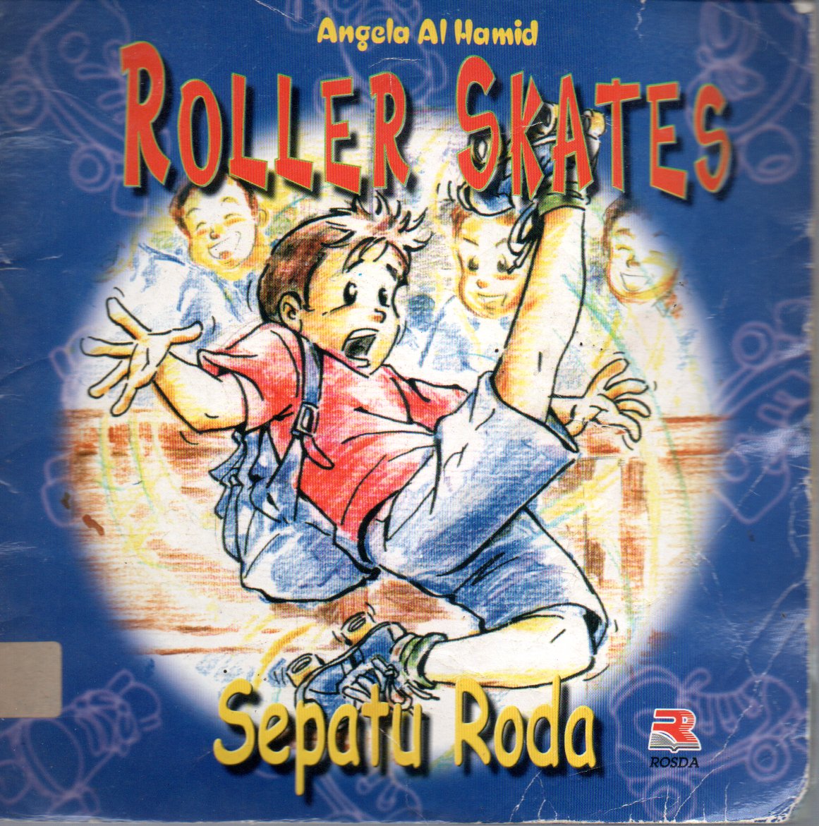 Sampul Roller Skates = Sepatu Roda / Penerjemah: Fidiya Haya