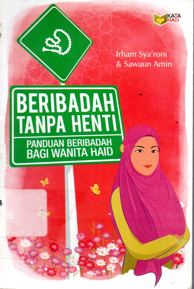 Sampul Beribadah Tanpa Henti :  Panduan Beribadah Bagi Wanita Haid / Editor: Rose Kusumanigratri