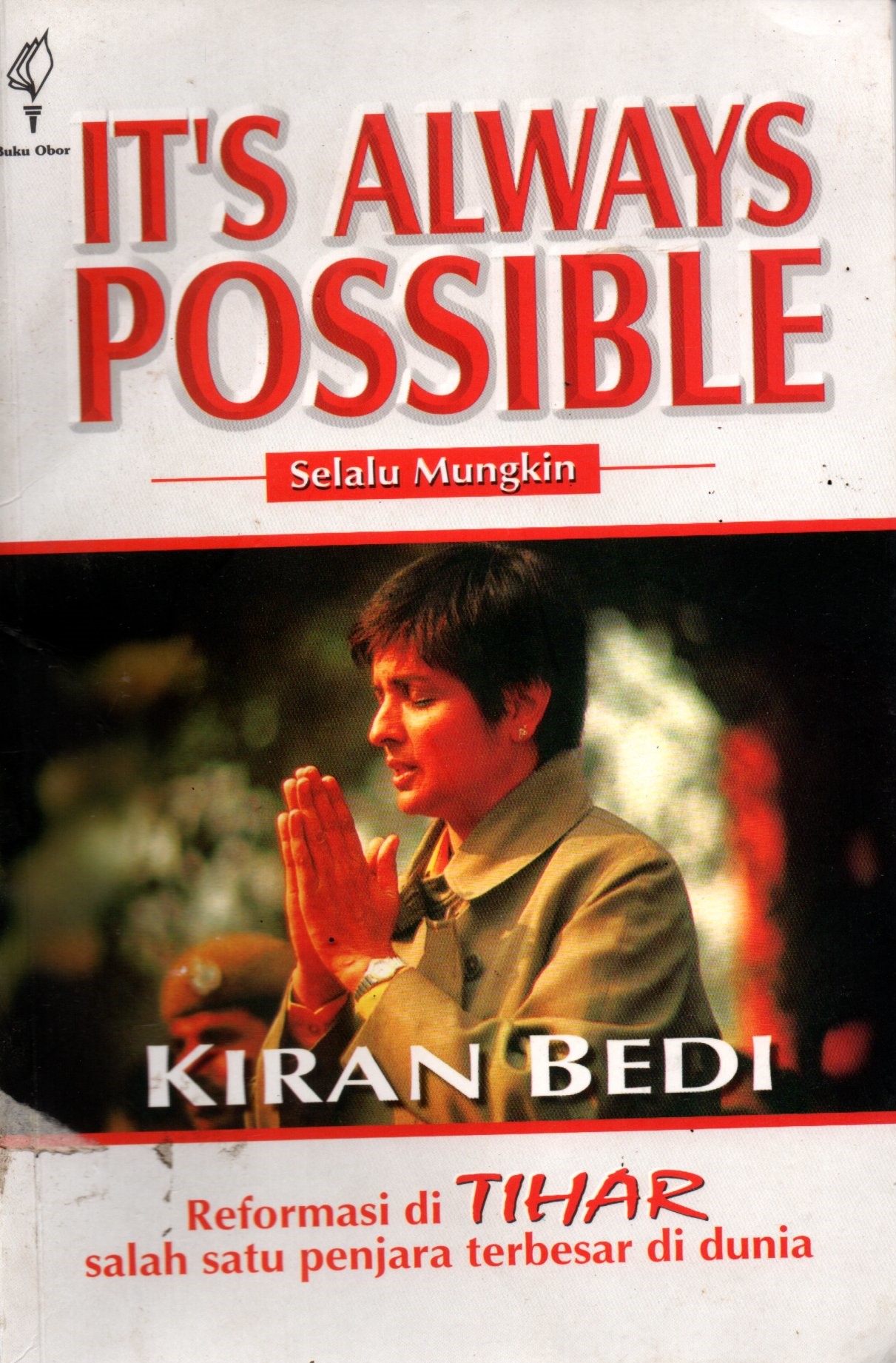 Sampul It's Always Possible = Selalu Mungkin :  Reformasi di Tihar Salah Satu Penjara Terbesar di Dunia / Penerjemah: Rahman Zainuddin