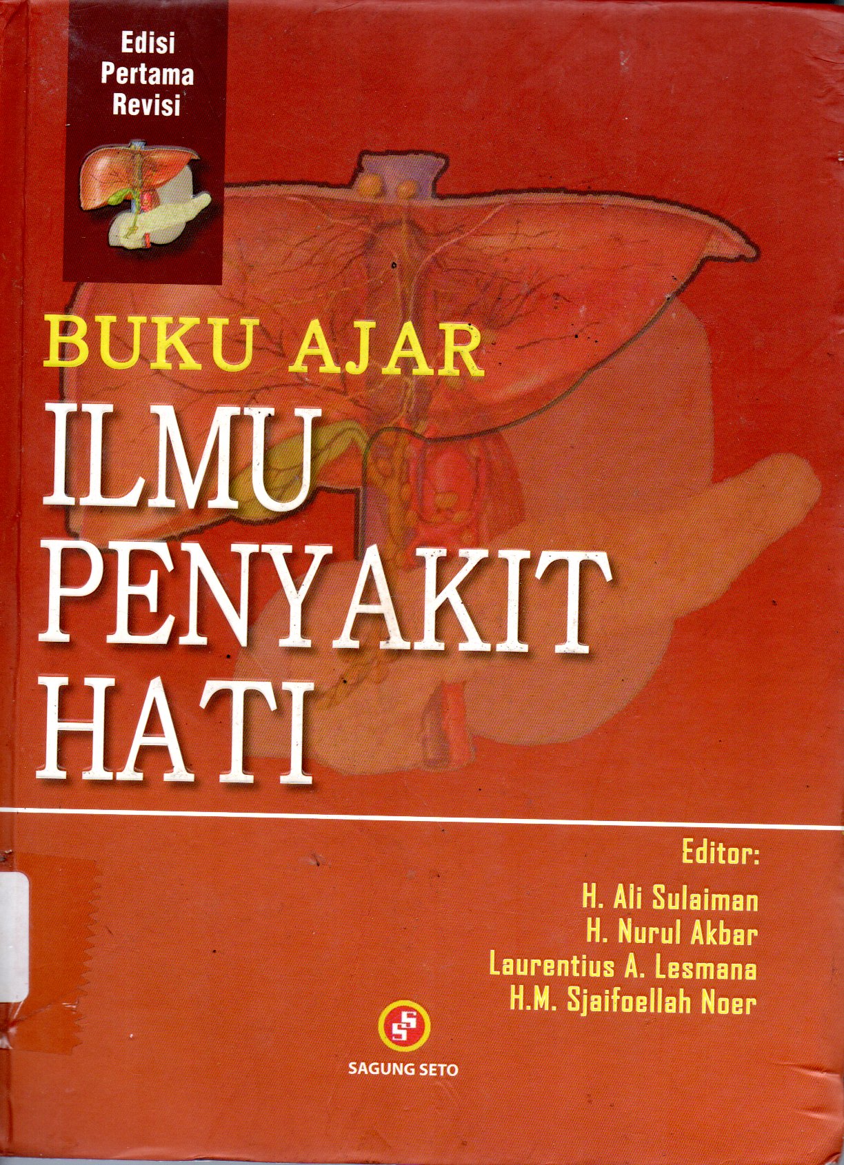 Sampul Buku Ajar Ilmu Penyakit Hati / Editor: Ali Sulaiman
