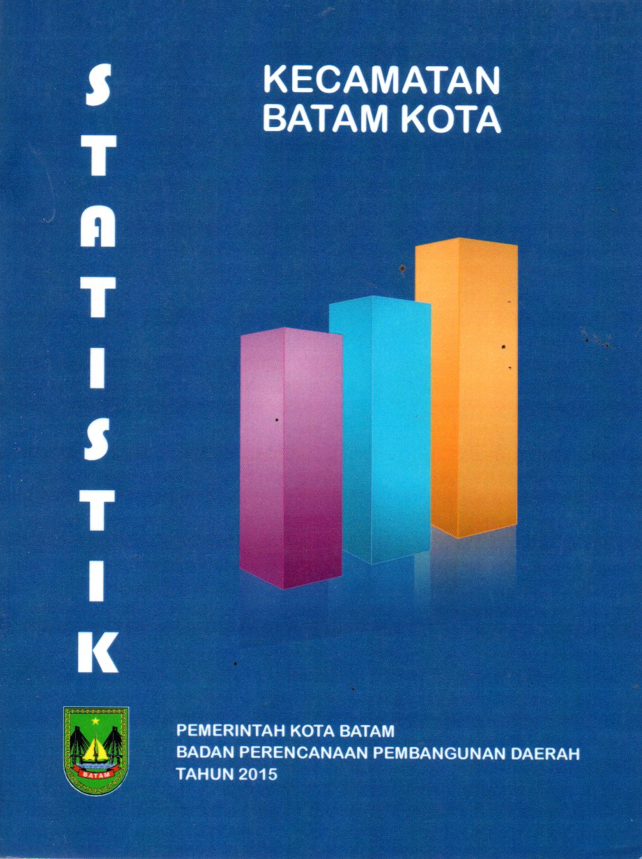 Sampul Kecamatan Batam Kota dalam Angka :  Tahun 2015