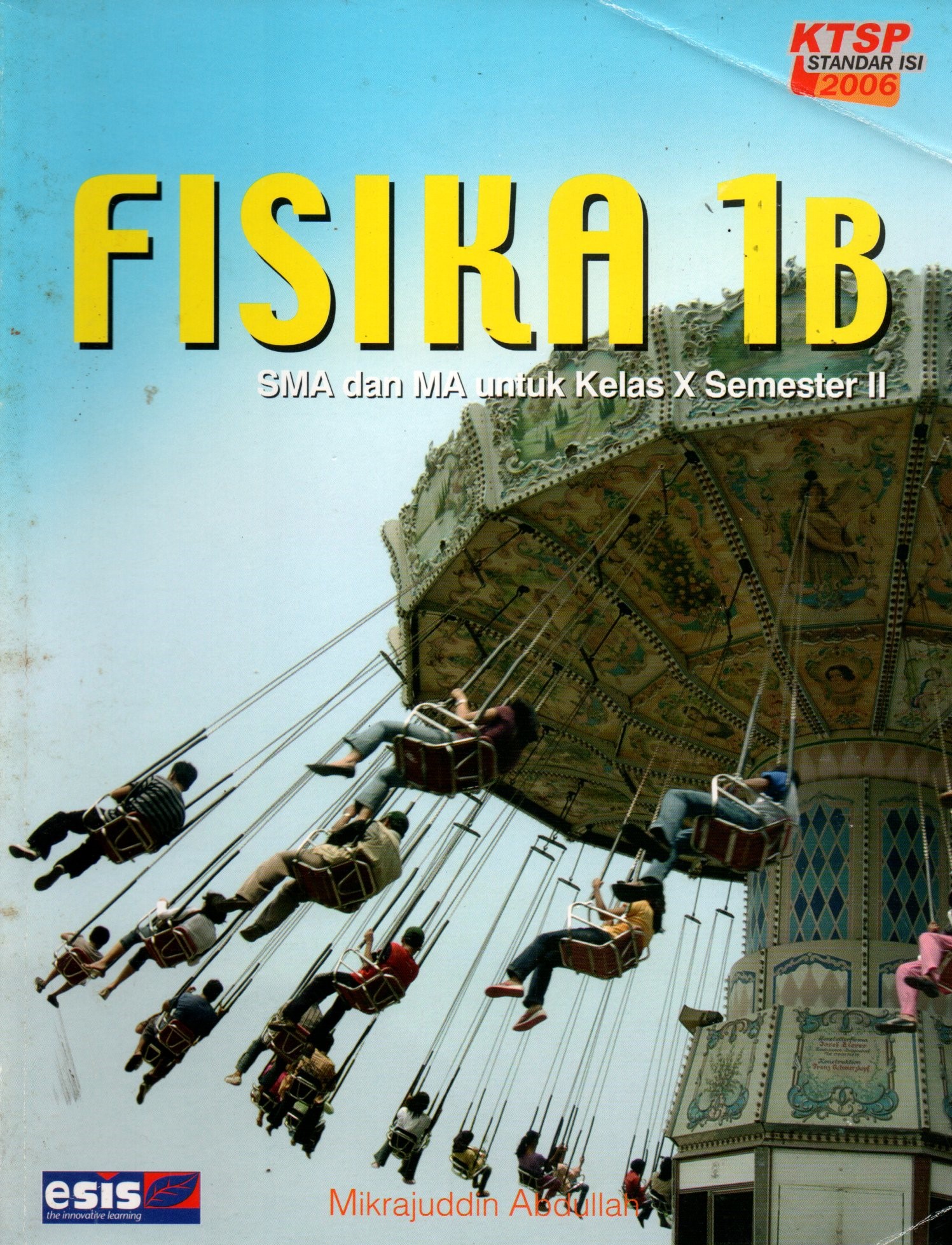 Sampul Fisika 1B :  SMA dan MA untuk Kelas X Semester II / Editor: Syarifuddin dan Heru Prihatmoko