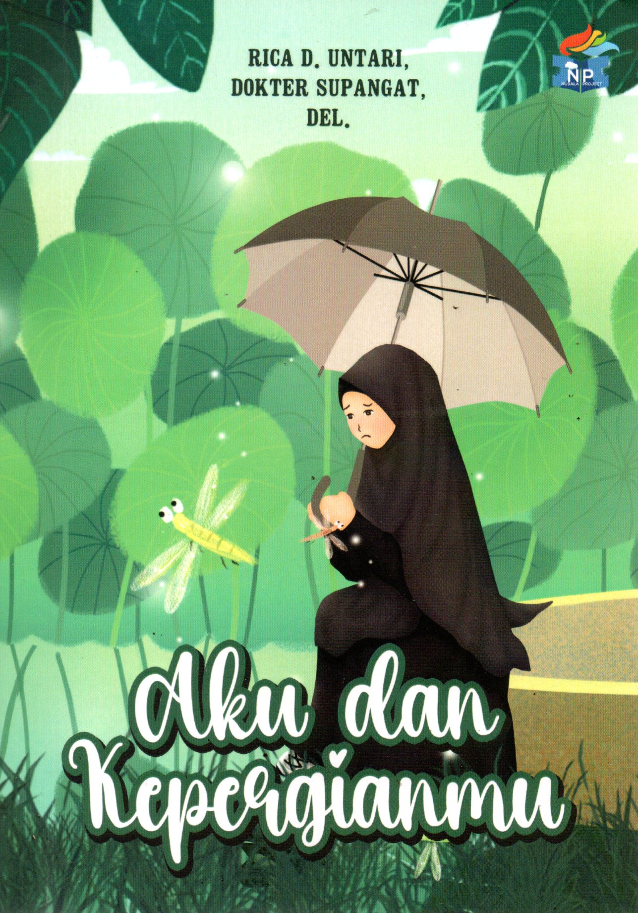 Sampul Aku dan Kepergianmu / Editor : Mumun Moon