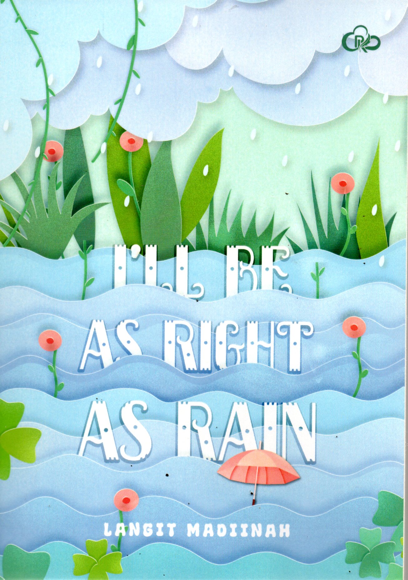 Sampul I'll Be As Right As Rain / Editor : Fritzi Mahfuzah