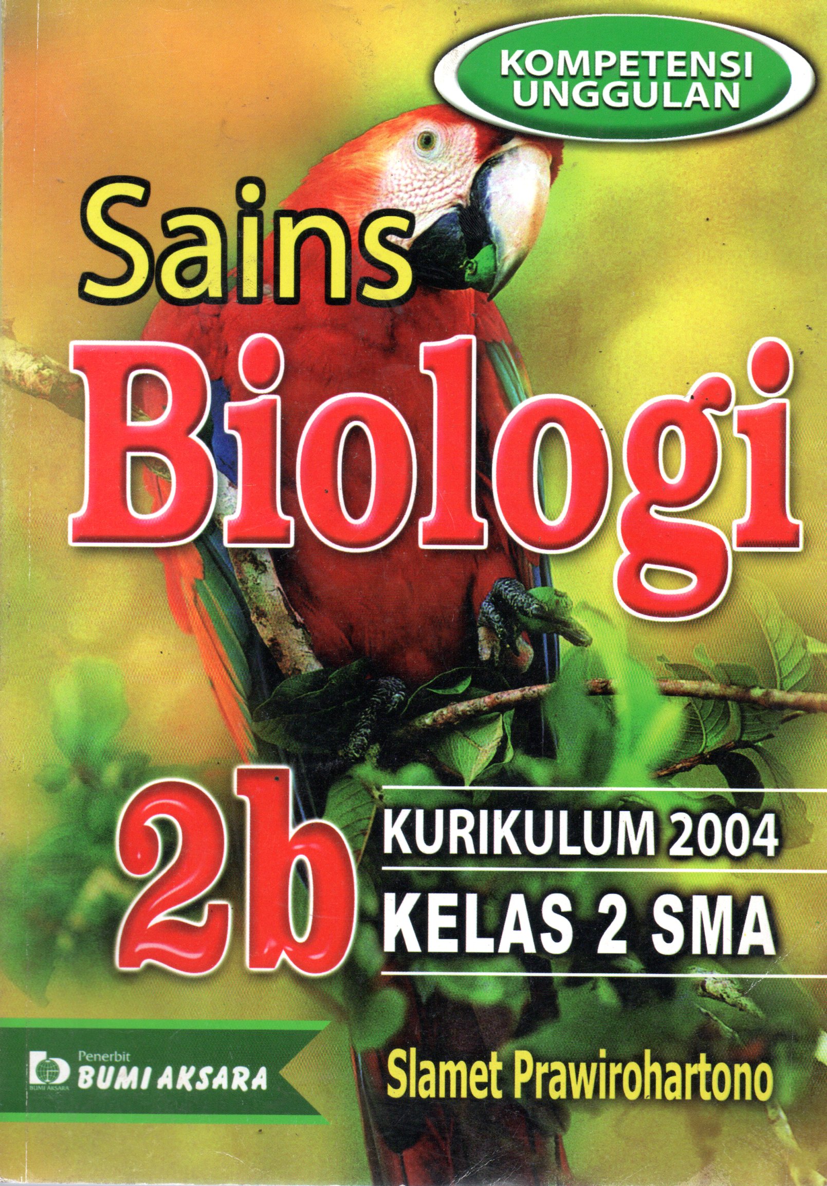 Sampul Sains BIologi 2b :  Kurikulum 2004 Kelas 2 SMA