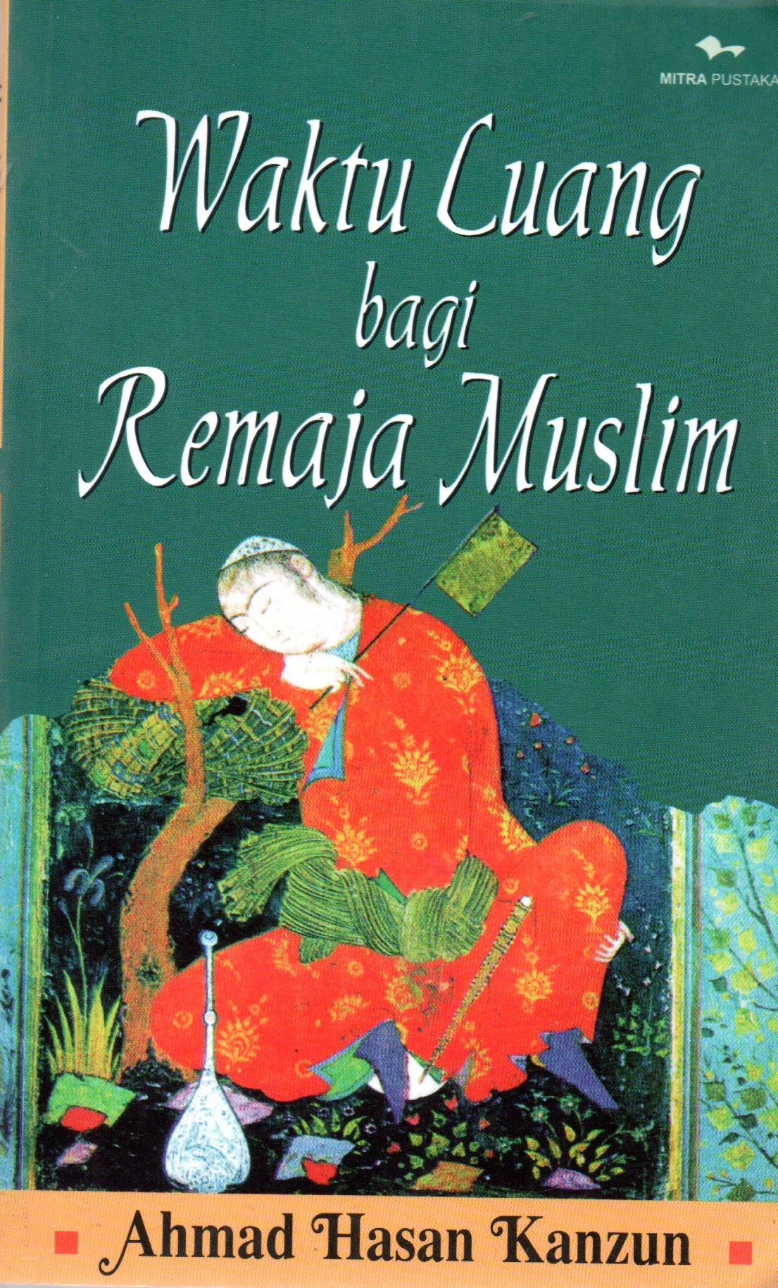 Sampul Waktu Luang bagi Remaja Muslim / Penerjemah: Ibnu Burdah