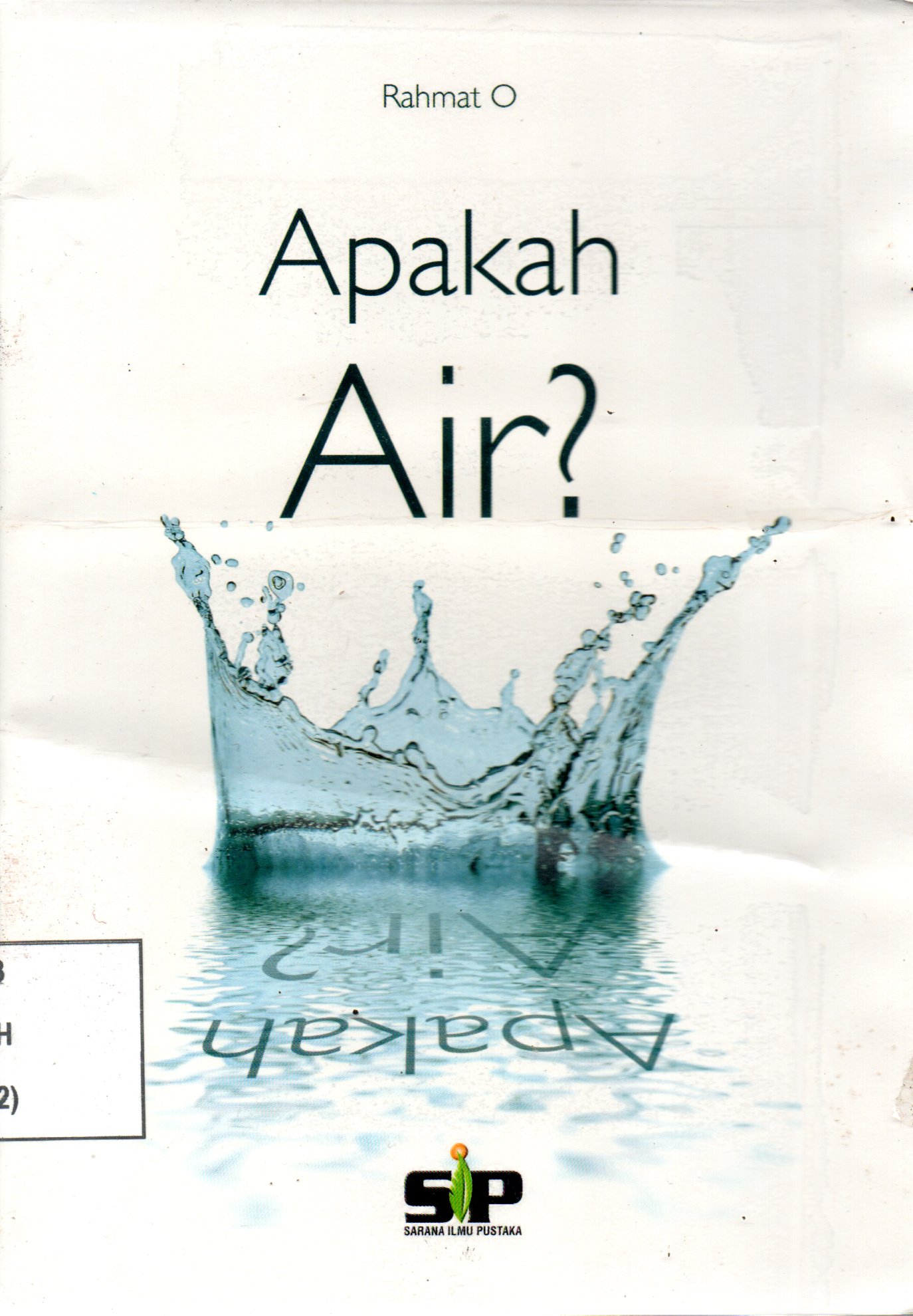 Sampul Apakah air? / Editor:  Aminudin