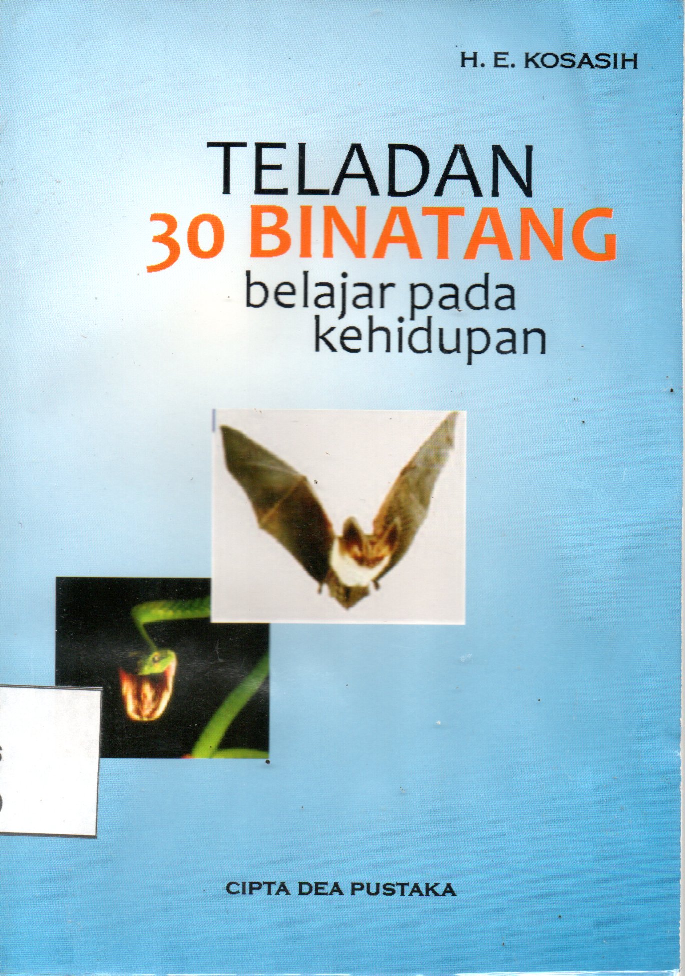 Sampul Teladan 30 Binatang Belajar Pada Kehidupan / Editor: Muhammad Bambang