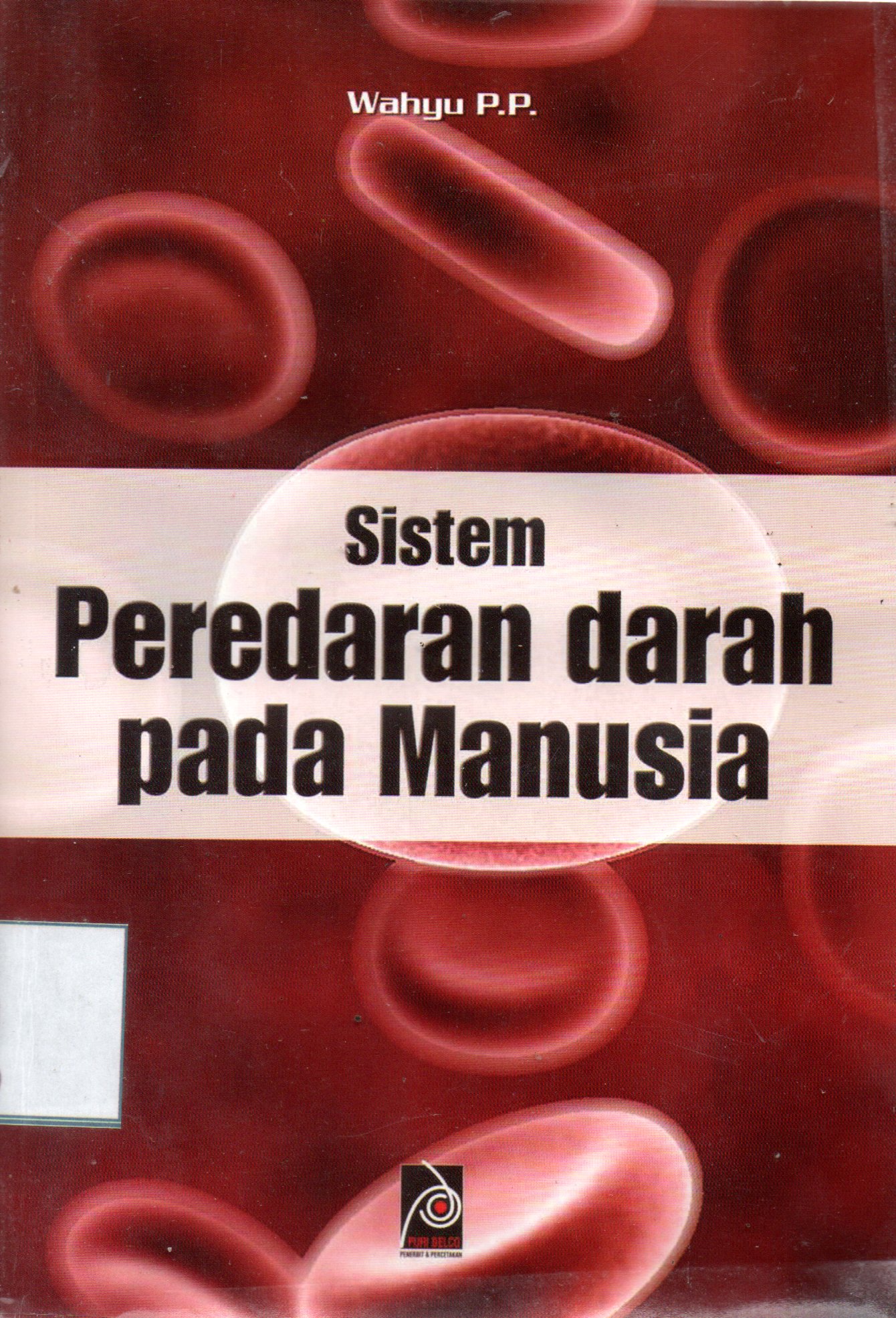 Sampul Sistem Peredaran Darah pada Manusia / Editor : Edi Warsidi