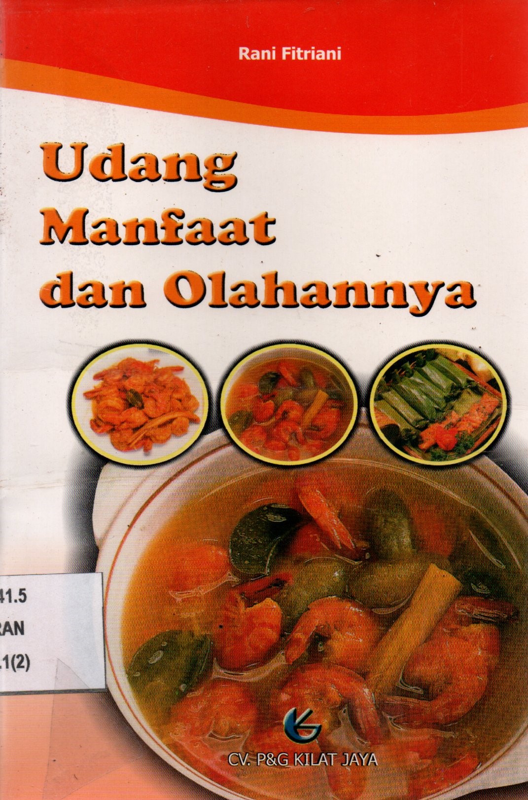 Sampul Udang :  Manfaat dan Olahannya / Editor: Salik N. Habibah