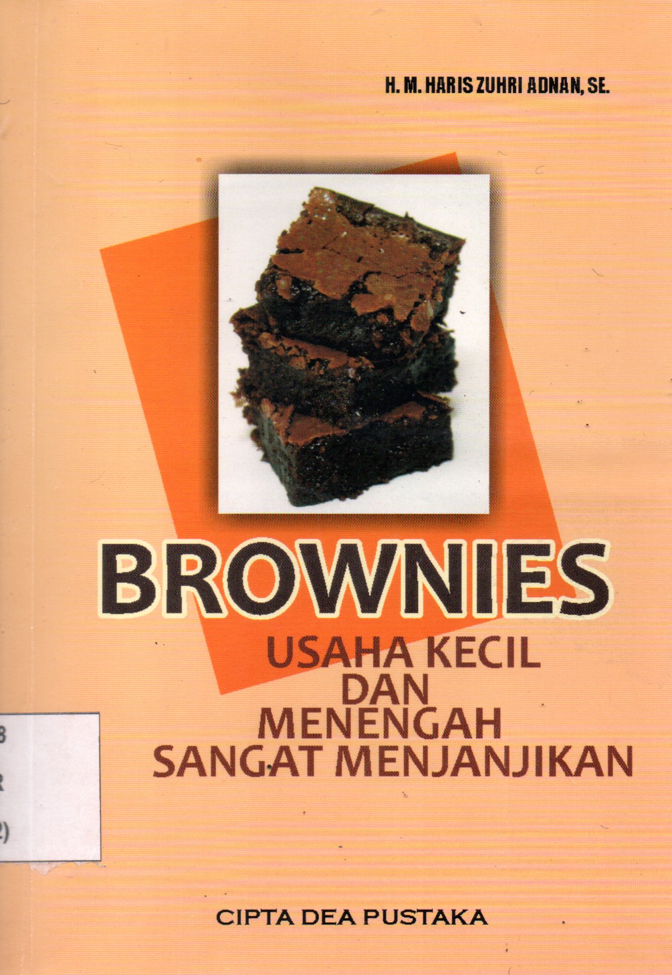 Sampul Brownies :  Usaha Kecil dan Menengah Sangat Menjanjikan / Editor: Muhammad Bambang