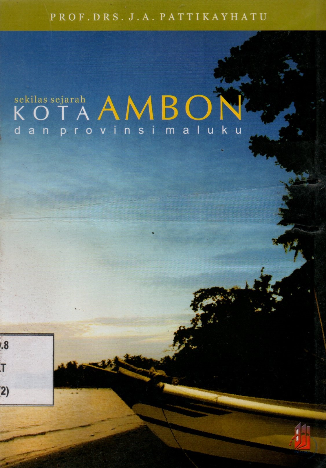 Sampul Sekilas Sejarah Kota Ambon dan Provinsi Maluku