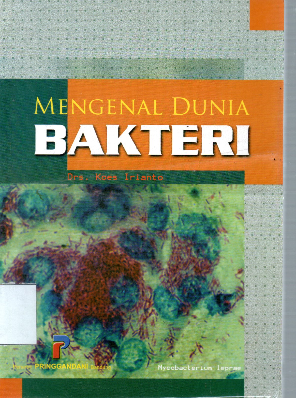 Sampul Mengenal Dunia Bakteri