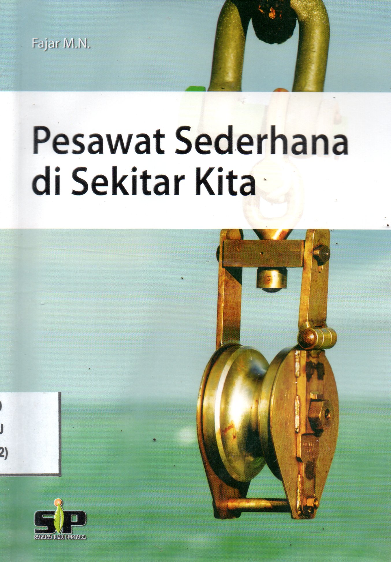 Sampul Pesawat Sederhana di Sekitar Kita / Editor: Edi Warsidi