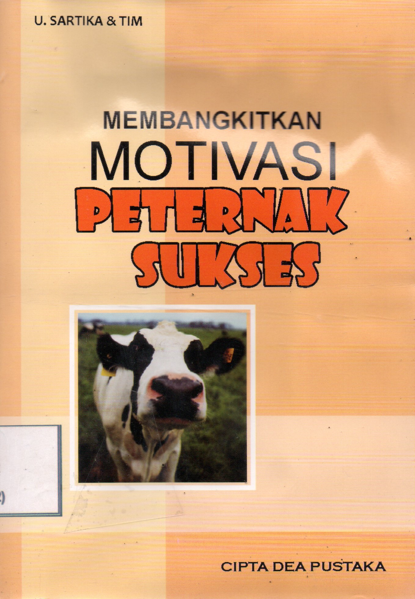 Sampul Membangkitkan Motivasi Peternak Sukses / Editor: Muhammad Bambang