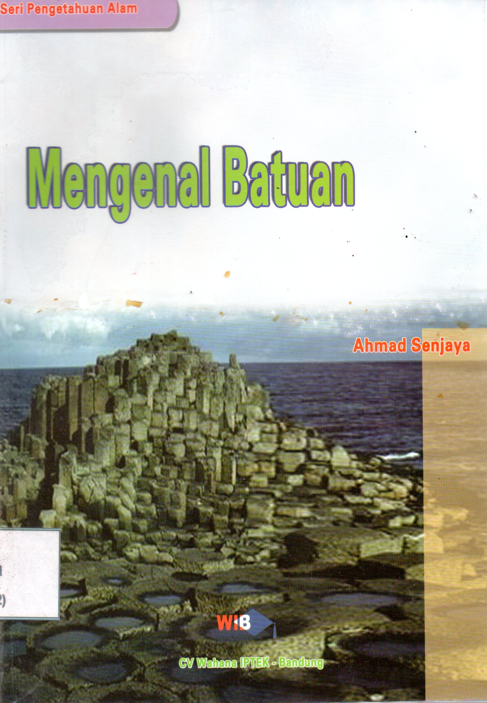Sampul Mengenal Batuan / Editor: A. Saepuloh