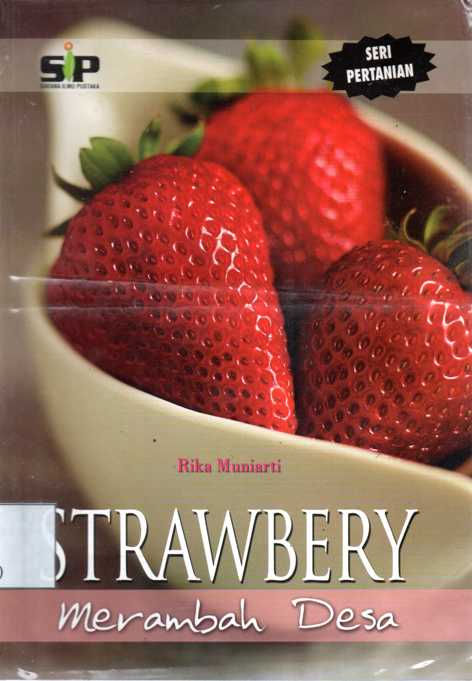 Sampul Strawbery Merambah Desa :  Seri Pertanian / Editor: Rissa Yanuar