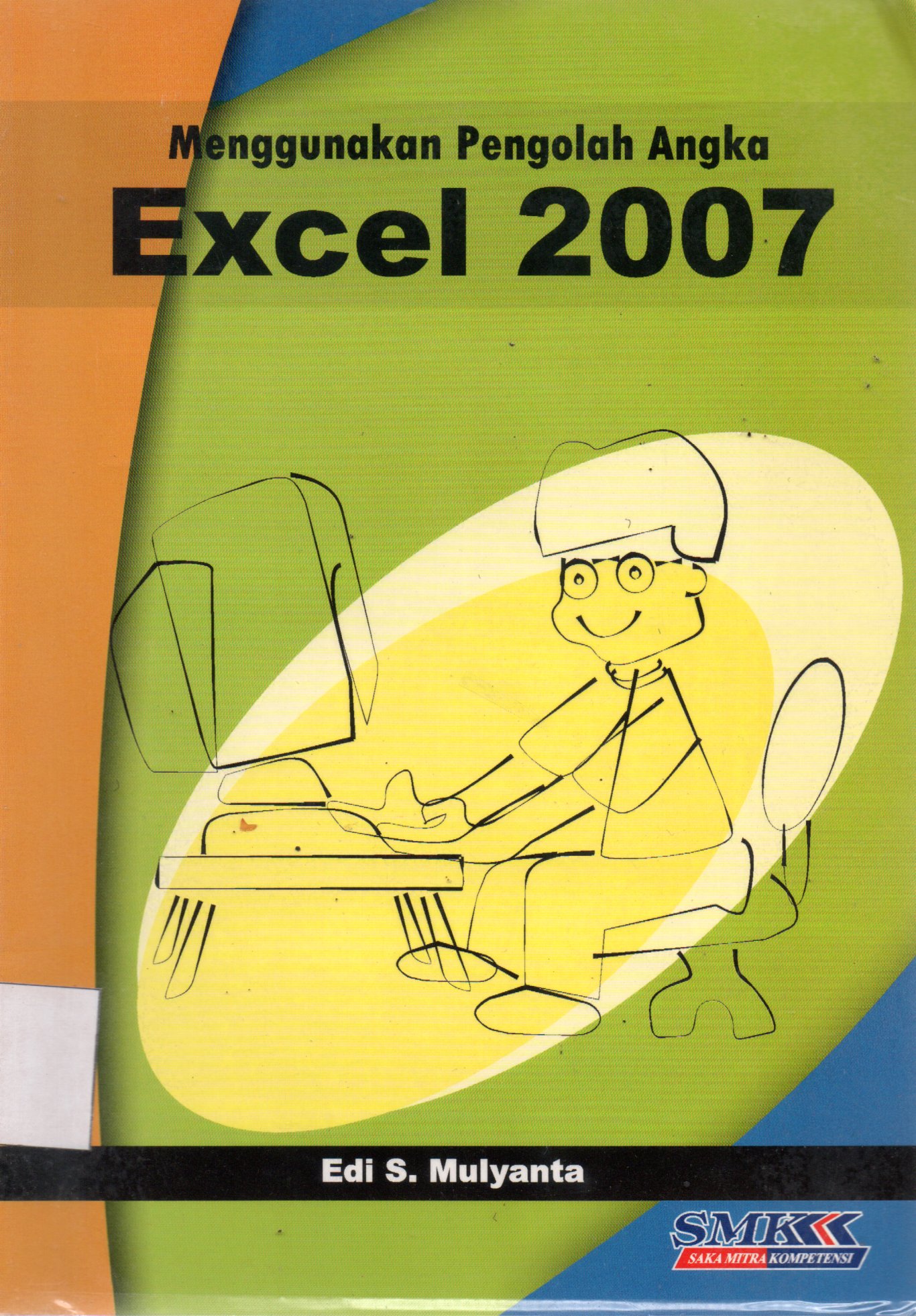 Sampul Menggunakan Pengolah Angka :  Excel 2007