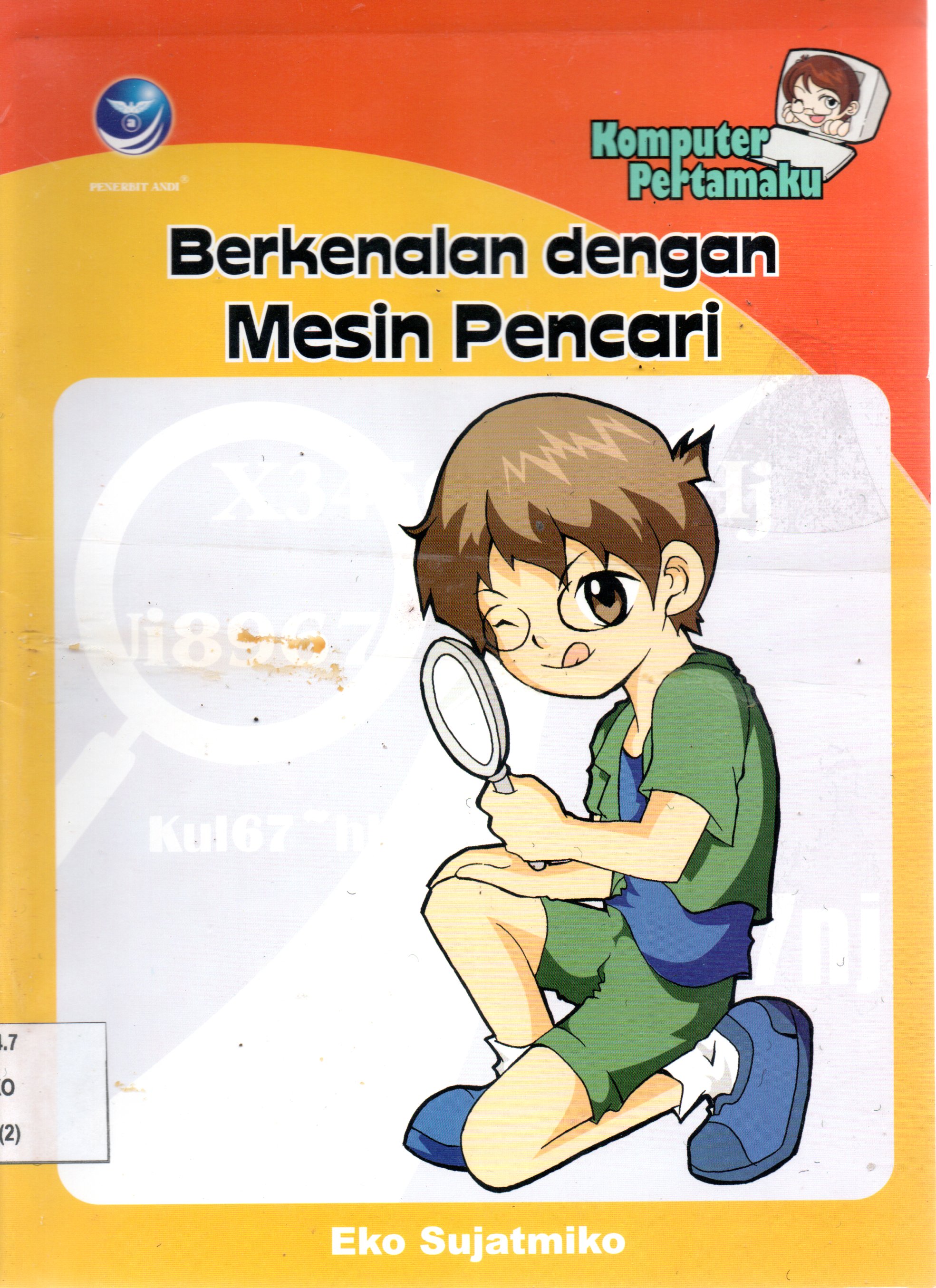 Sampul Berkenalan dengan Mesin Pencari :  Komputer Pertamaku