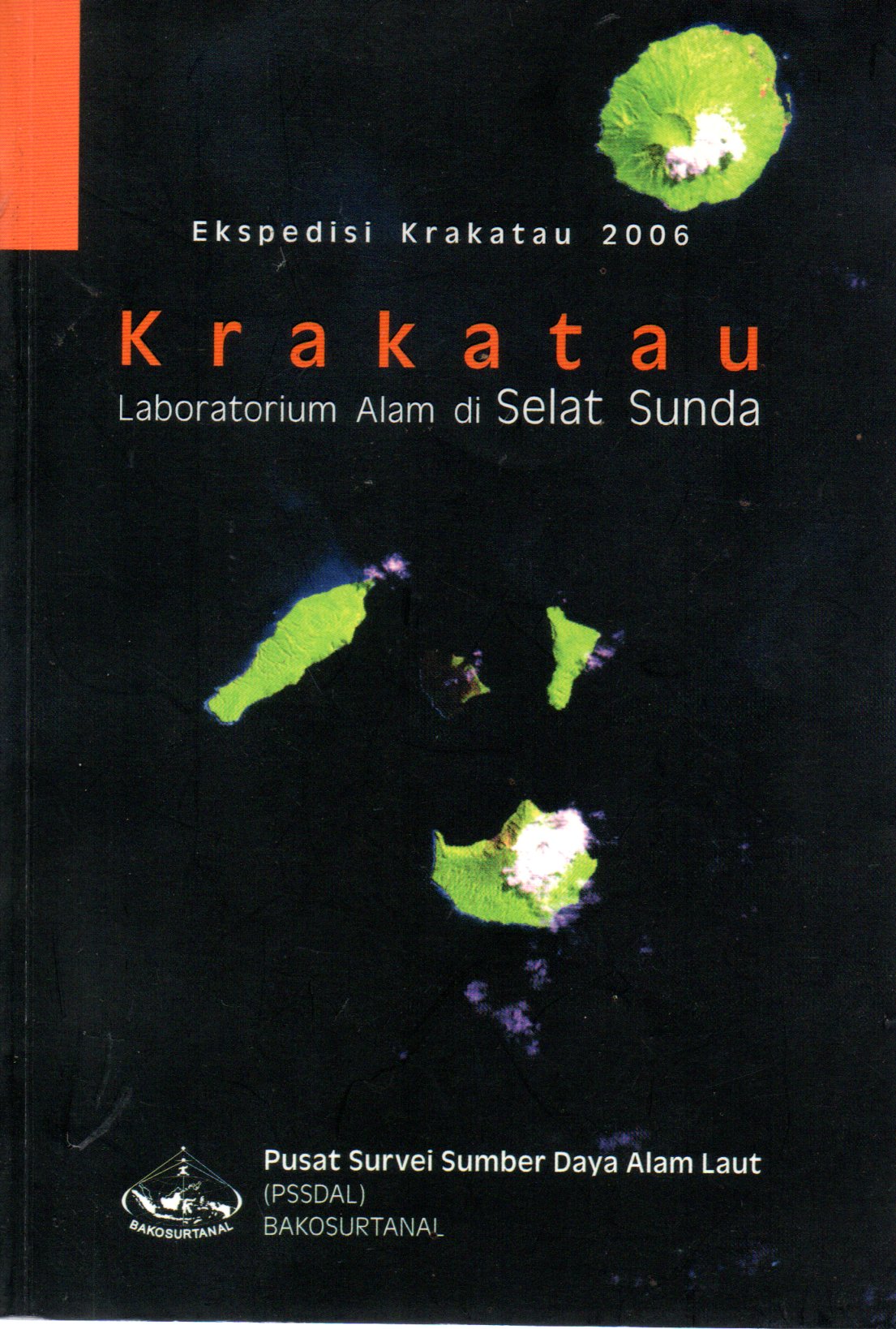 Sampul Krakatau Laboratorium Alam di Selat Sunda :  Ekspedisi Krakatau 2016 / Penyunting: Aris Poniman Kertopermono