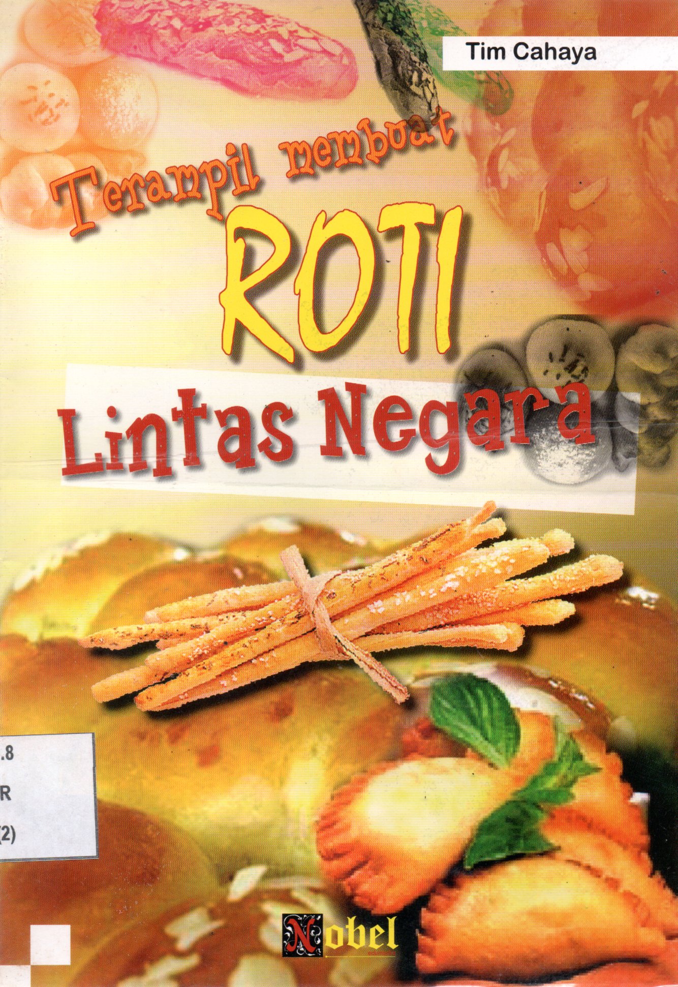 Sampul Terampil Membuat Roti Lintas Negara / Editor: Nurhasanah