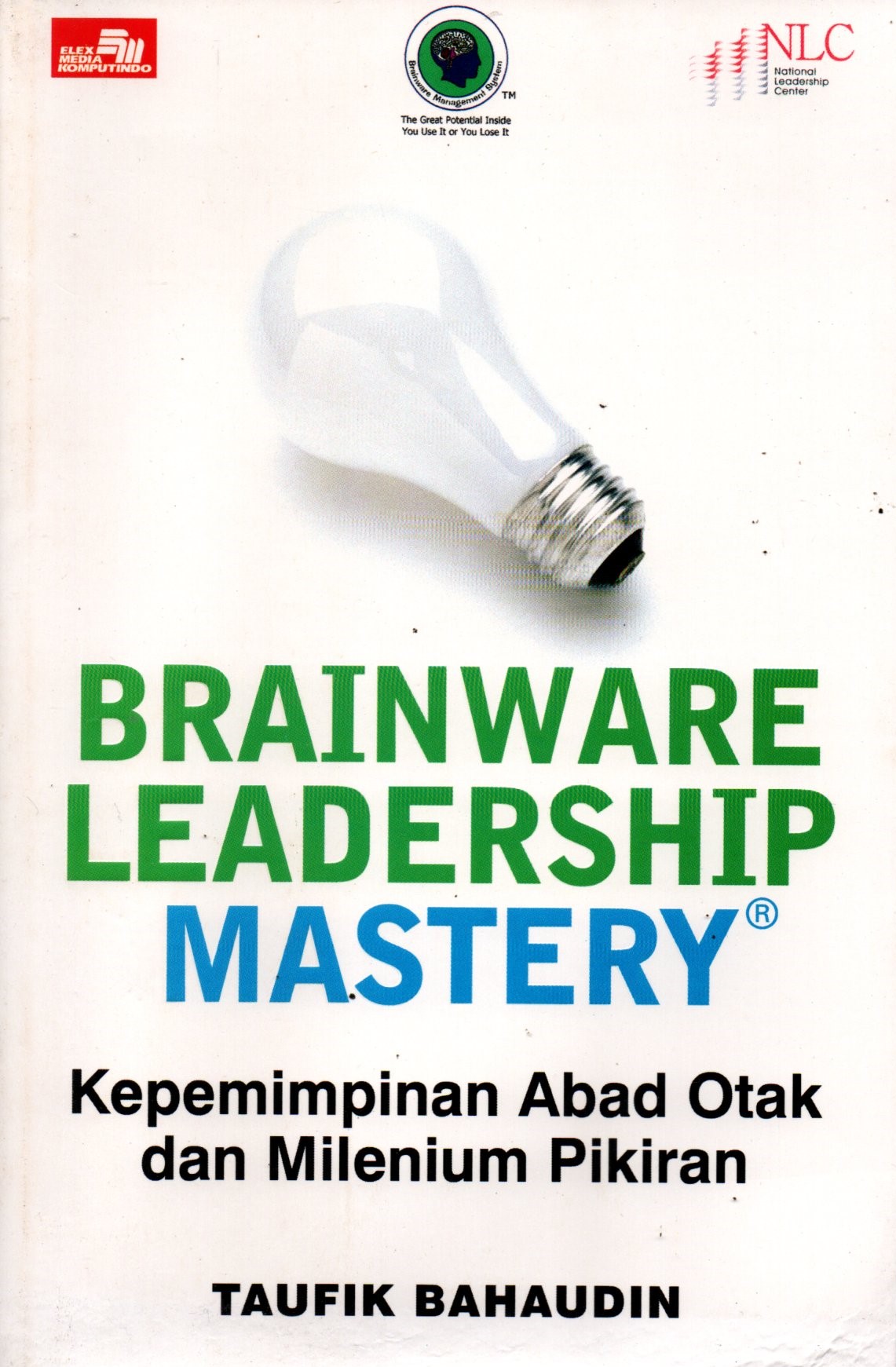 Sampul Brainware Leadership Mastery :  Kepemimpinan Abad Otak dan Milenium Pikiran