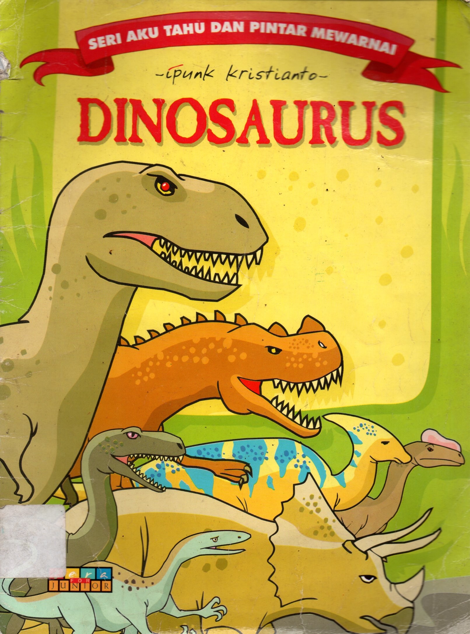 Sampul Dinosaurus :  Seri Aku Tahu dan Pintar Mewarnai