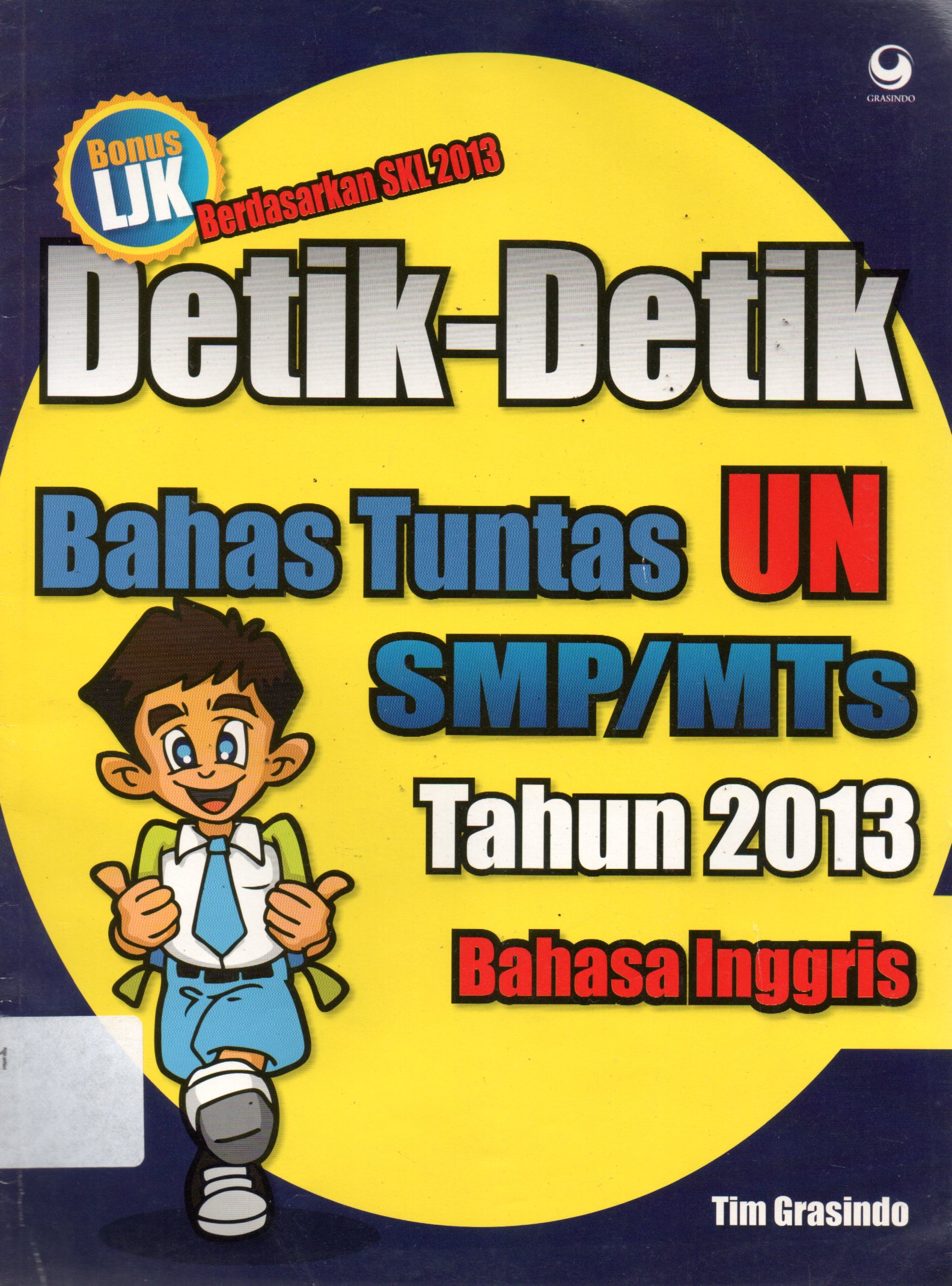 Sampul Detik-Detik Bahas Tuntas UN Smp/Mts :  Tahun 2013 Bahasa Inggris