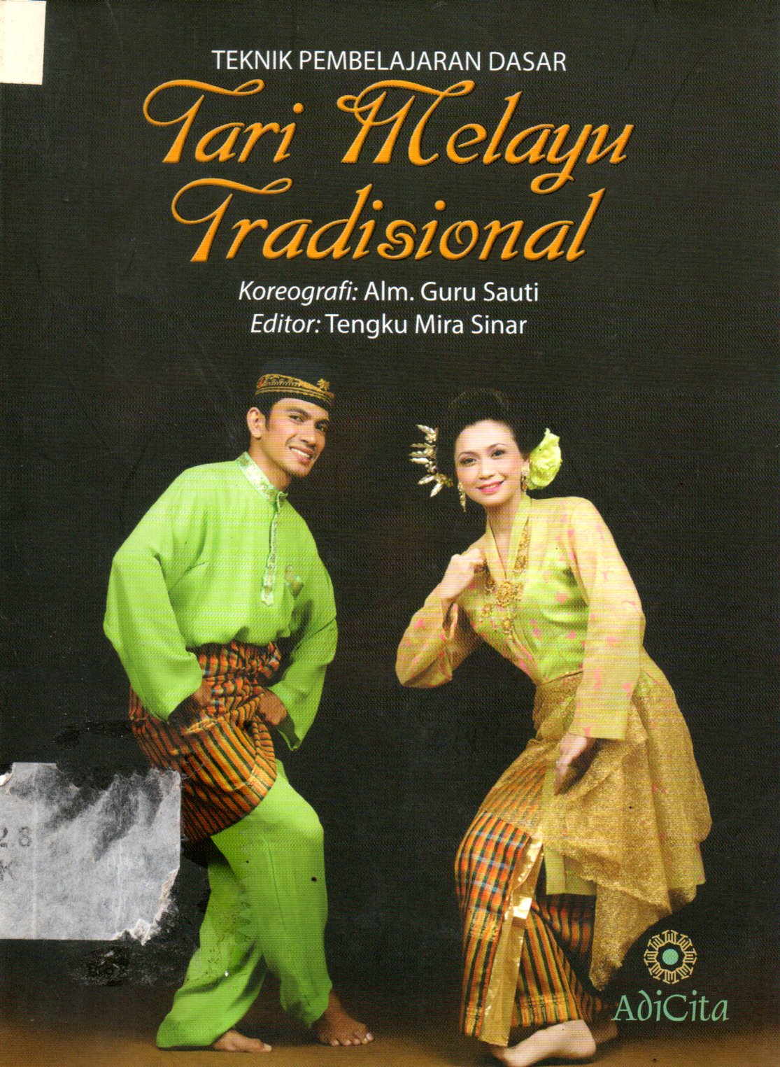 Sampul Tari Melayu Tradisional :  Teknik Pembelajaran Dasar