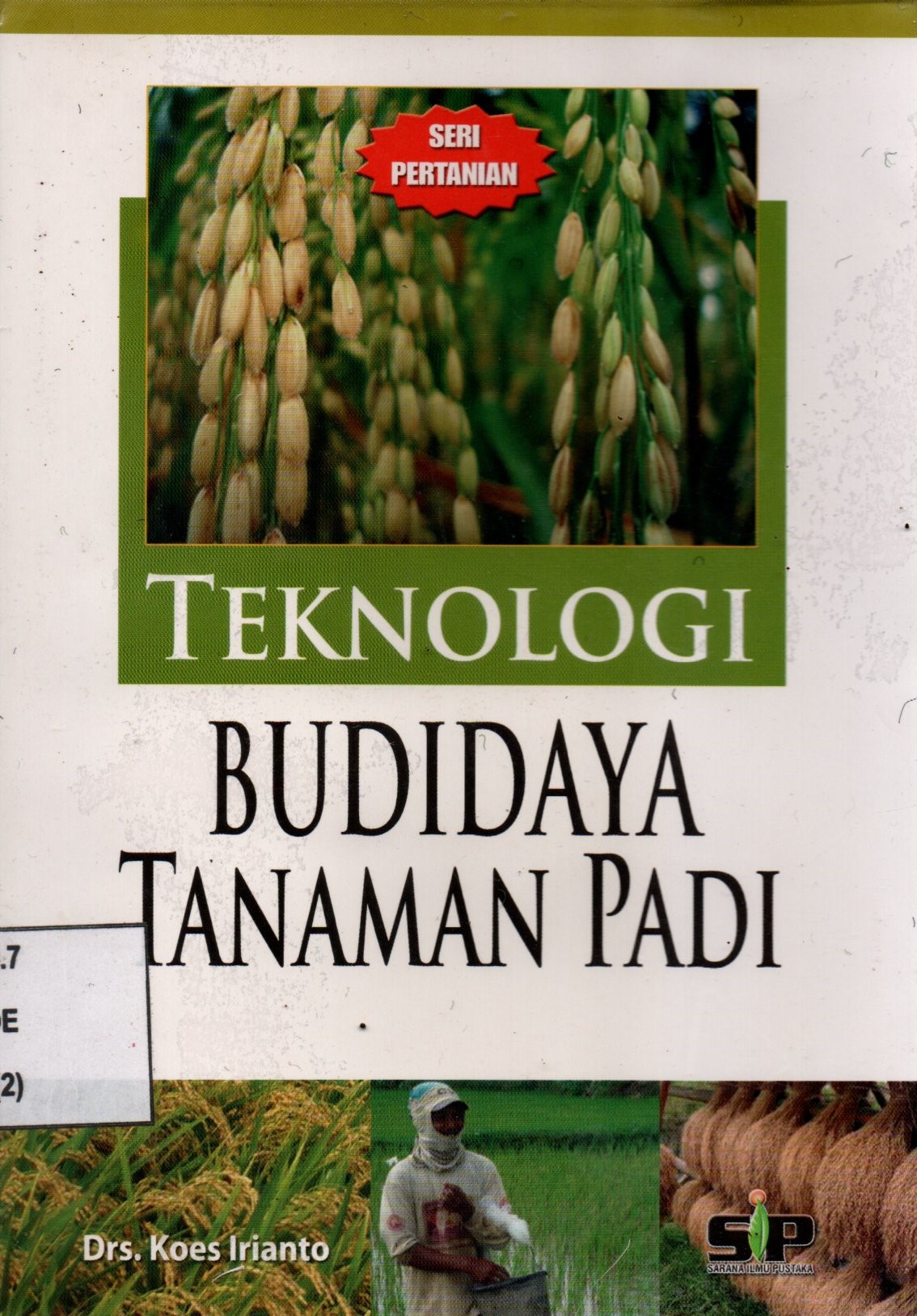 Sampul Teknologi Budidaya Tanaman Padi :  Seri Pertanian / Editor: Rissa Yanuar