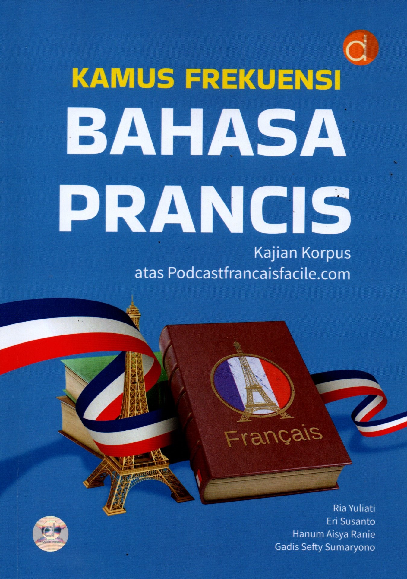 Sampul Kamus Frekuensi Bahasa Prancis :  Kajian Korpus atas Podcastfrancaisfacile.com