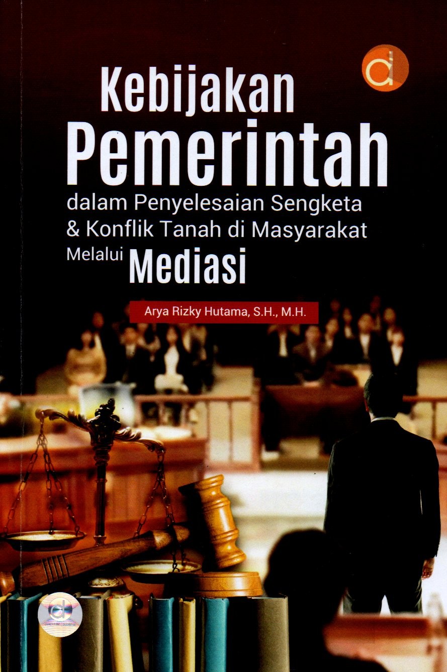 Sampul Kebijakan Pemerintah dalam Penyelesaian Sengketa dan Konflik Tanah di Masyarakat Melalui Mediasi