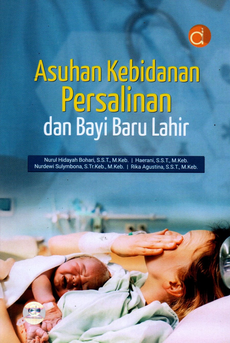 Sampul Asuhan Kebidanan Persalinan dan Bayi Baru Lahir