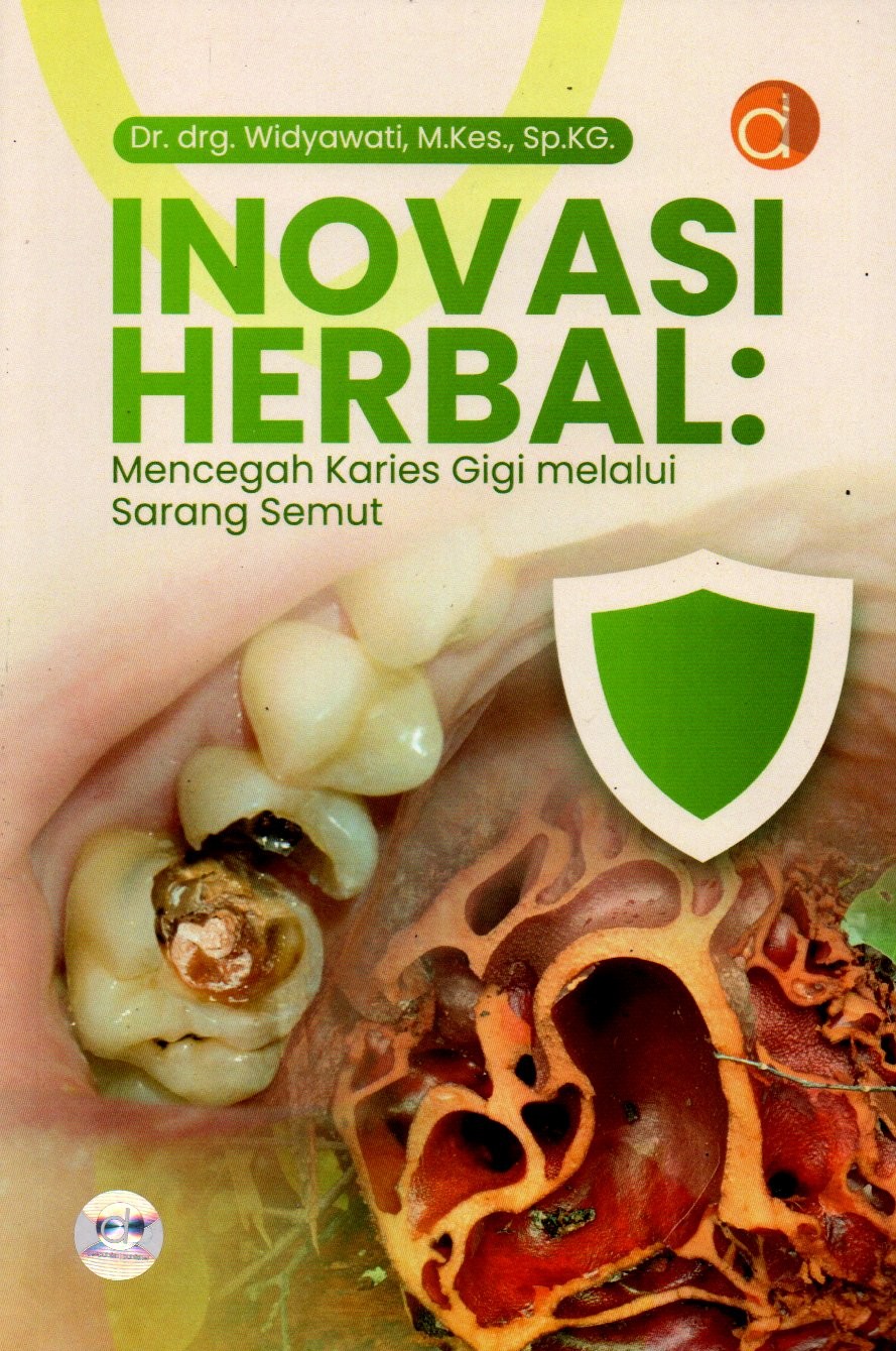 Sampul Inovasi Herbal :  Mencegah Karies Gigi melalui Sarang Semut / Editor: Ahmad Khanafi