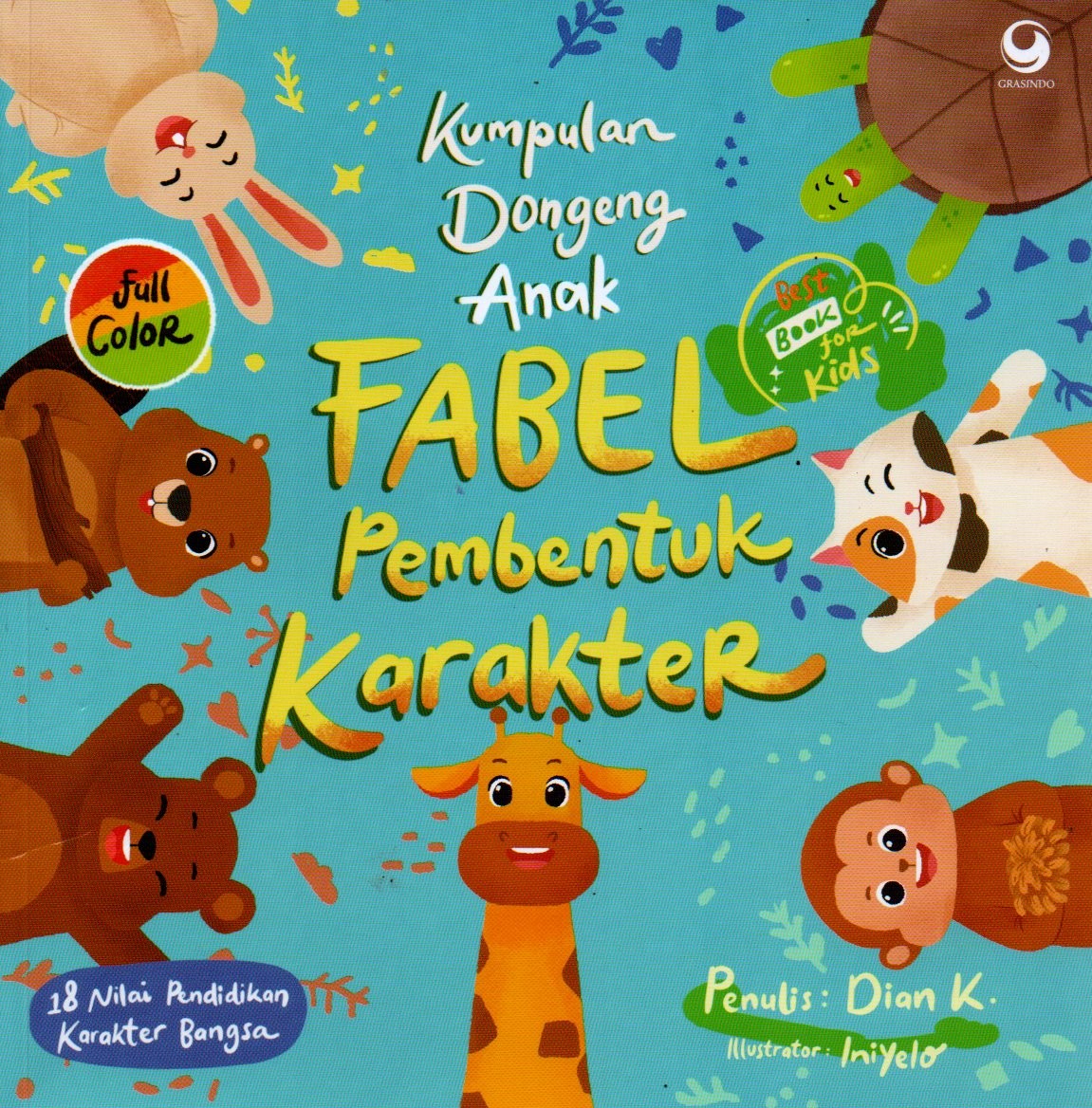 Sampul Kumpulan Dongeng Anak :  Fabel Pembentuk Karakter / Editor: Gina Rizki septiani