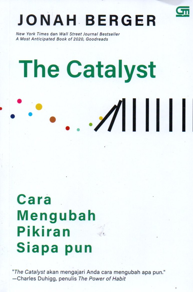 Sampul The Catalyst :  Cara Mengubah Pikiran Siapa Pun / Alih Bahasa: Fairano Ilyas