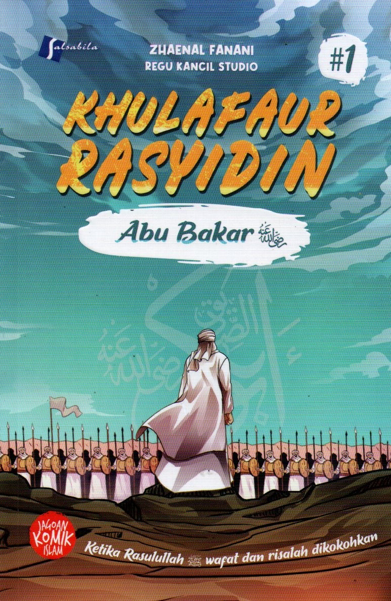 Sampul Khulafaur Rasyidin :  Abu Bakar / Penyunting: Arif Anggoro dan Woro Lestari