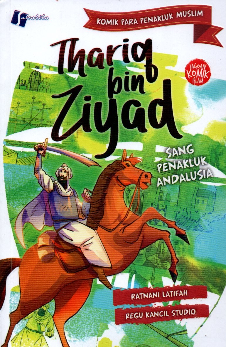 Sampul Thariq bin Ziyad :  Sang Penakluk Andalusia / Penyunting: Laura Ariesta