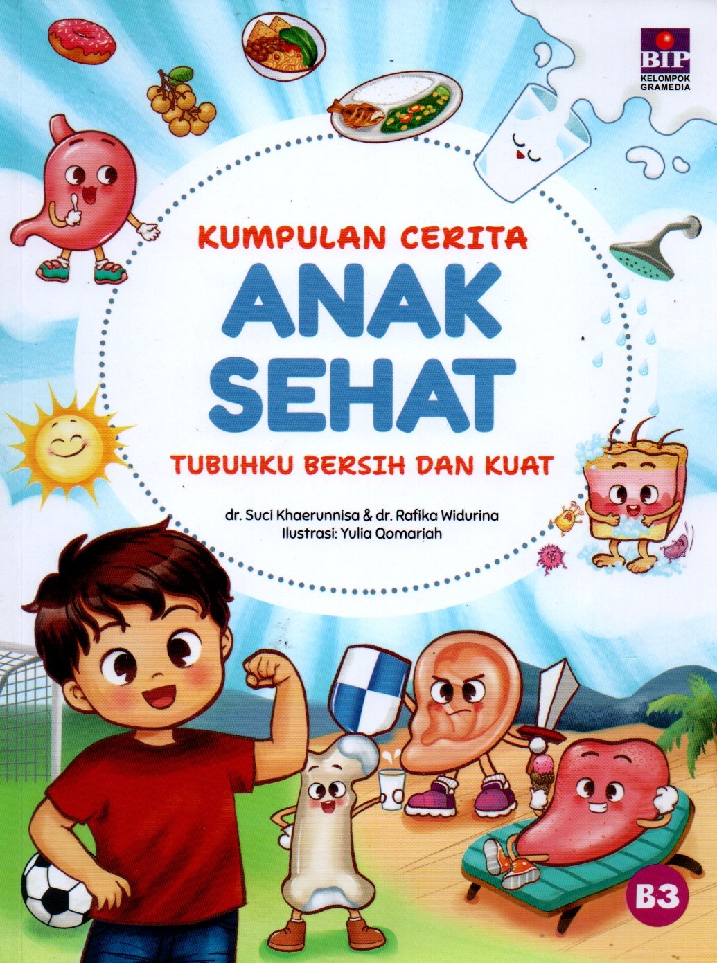 Sampul Kumpulan Cerita Anak Sehat :  Tubuhku Bersih dan Kuat / Penyunting: Amori Eliab