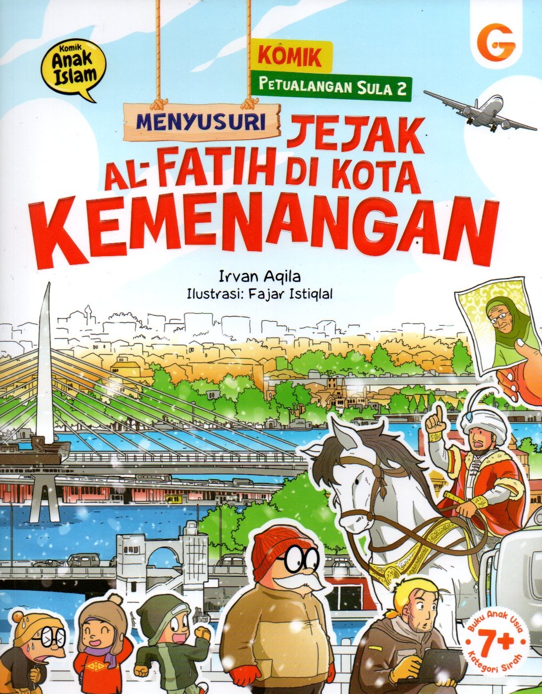 Sampul Komik Petualangan Sula 2 :  Menyusuri Jejak Al-Fatih di Kota Kemenangan / Penyunting: Jumi Haryani dan Fitriawati