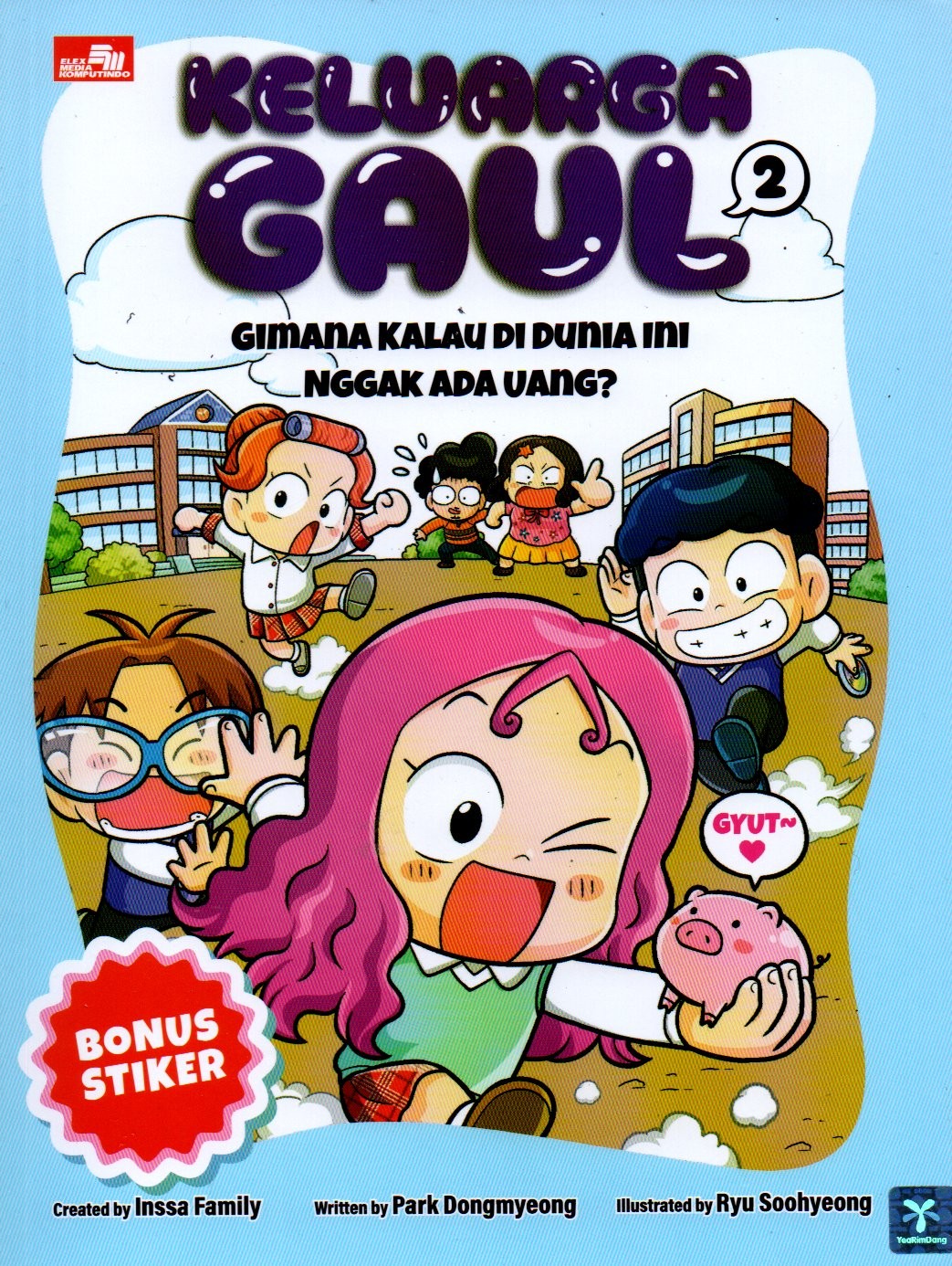 Sampul Keluarga Gaul 2 :  Gimana Kalau di Dunia Ini Ngak Ada Uang? / Alih Bahasa: Lusiani Saputra