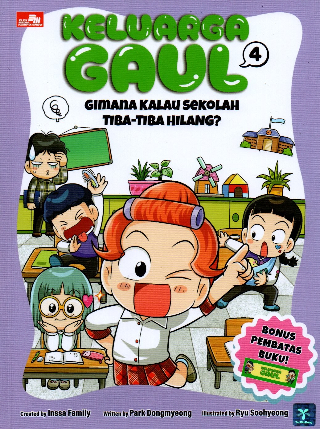 Sampul Keluarga Gaul :  Gimana Kalau Sekolah Tiba-Tiba Hilang? / Alih Bahasa: Dorce