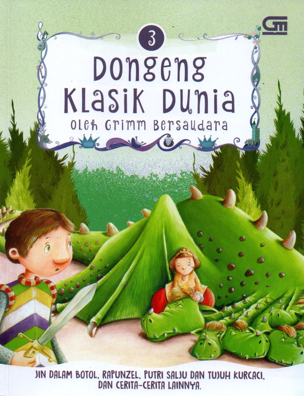 Sampul Dongeng Klasik Dunia Oleh Grimm Bersaudara = Fairytales By The Brothers Grimm / Alih Bahasa: Eka Budiarti dan Intari Dyah Pramudita