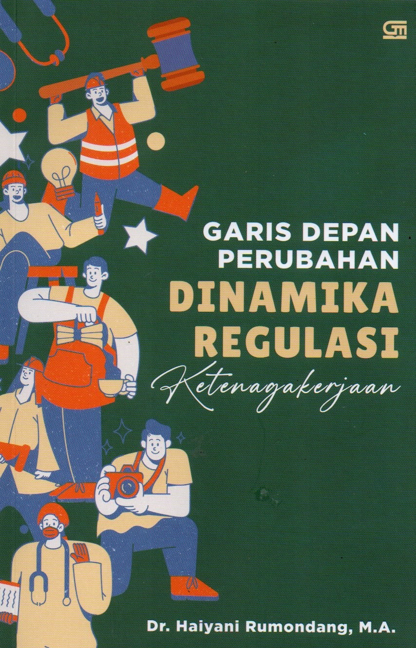 Sampul Garis Depan Perubahan Dinamika Regulasi Ketenagakerjaan